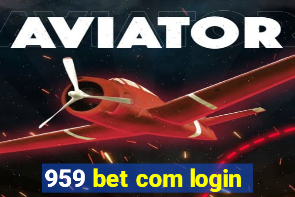 959 bet com login